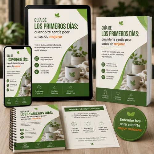 Guía de los Primeros Días: cuando te sentís peor antes de mejorar