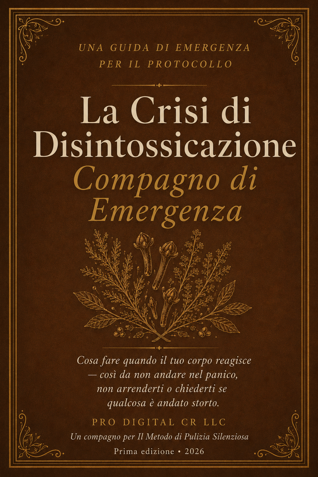 Il Compagno della Crisi Depurativa™ — La Tua Guida d'Emergenza per il Protocollo di 30 Giorni